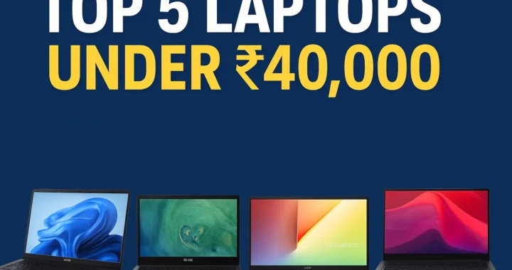 Top 5 Laptops Under ₹40,000 in India (December 2025)